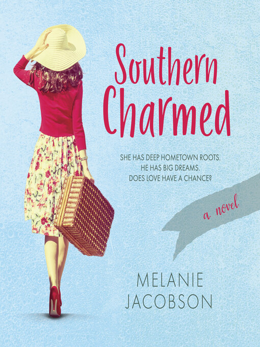 Title details for Southern Charmed by Melanie Jacobson - Available